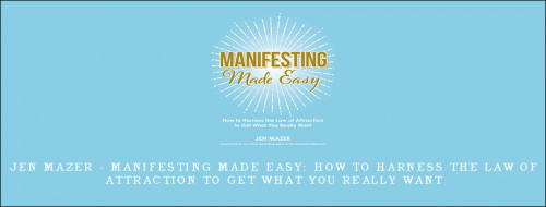 Jen-Mazer---Manifesting-Made-Easy-How-to-Harness-the-Law-of-Attraction-to-Get-What-You-Really-Want73e247ed23ab2ee9.jpg