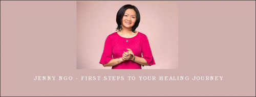 Jenny-Ngo---First-Steps-To-Your-Healing-Journeyea4ba20ada32247b.jpg