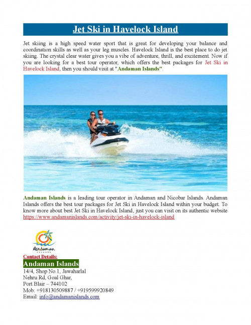Andaman Islands is a leading tour operator in Andaman and Nicobar Islands, offers the best tour packages for Jet Ski in Havelock Island within your budget. To know more visit at https://www.andamanislands.com/activity/jet-ski-in-havelock-island