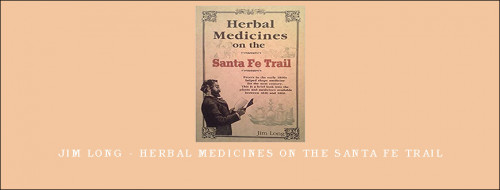 Jim-Long---Herbal-Medicines-On-The-Santa-Fe-Trail38fd06b8edddc455.jpg