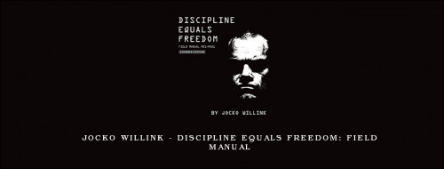 Jocko-Willink---Discipline-Equals-Freedom-Field-Manuald8c394929cc3f837.jpg