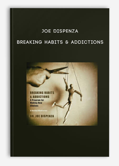 Joe-Dispenza---Breaking-Habits--Addictions.jpg