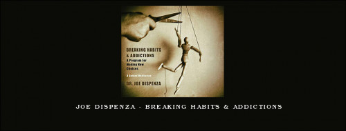 Joe-Dispenza---Breaking-Habits--Addictions61b3d7751ea89ca8.jpg