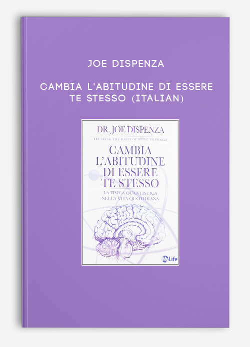 Joe-Dispenza---Cambia-labitudine-di-essere-te-stesso-Italian.jpg