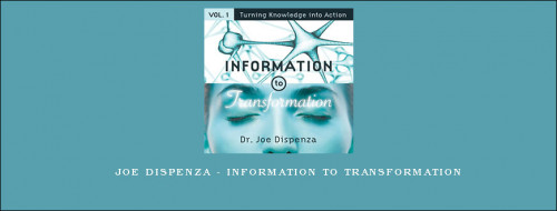 Joe-Dispenza---Information-to-Transformation29cd5a6ccd5b976d.jpg