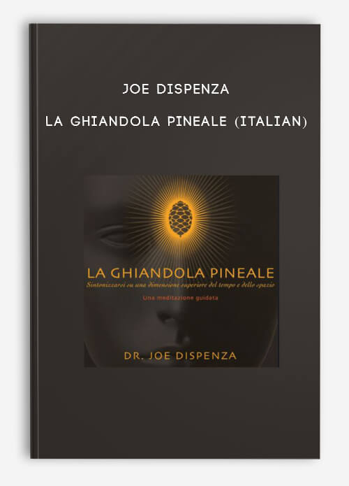 Joe-Dispenza---La-Ghiandola-Pineale-Italian.jpg