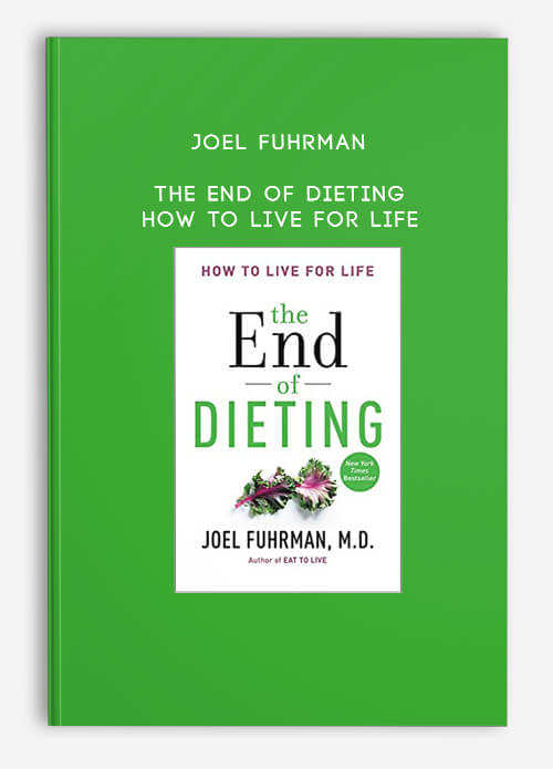 Joel-Fuhrman---The-End-of-Dieting---How-to-Live-for-Life.jpg