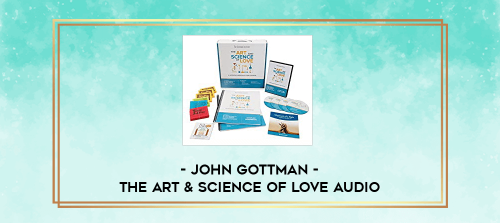 John-Gottman---The-Art--Science-of-Love-Audio.png