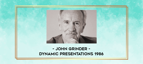 John Grinder Dynamic Presentations 1986