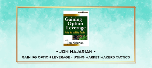 Jon Najarian Gaining Option Leverage Using Market Makers Tactics