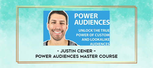 Justin-Cener--Power-Audiences-Master-Course.png