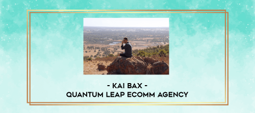 Kai Bax Quantum Leap Ecomm Agency