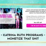 Katrina-Ruth-Programs---Monetize-That-Shit