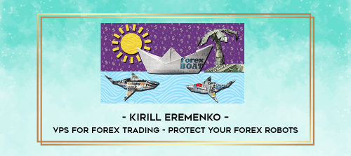 Kirill-Eremenko--VPS-for-Forex-Trading---Protect-Your-Forex-Robots.png