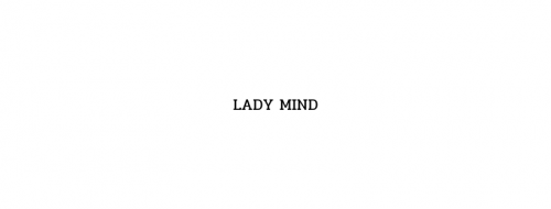 LADY MIND