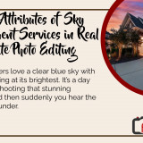 Main-Attributes-of-Sky-Replacement-Services-in-Real-Estate-Photo-Editing