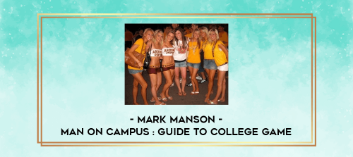 Mark-Manson---Man-On-Campus-Guide-to-College-Game.png