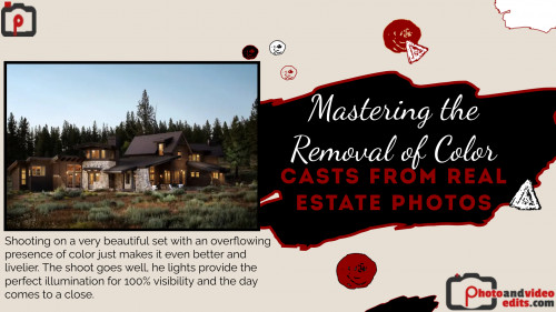 Mastering the Removal of Color Casts from Real Estate Photos