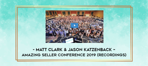 Matt-Clark--Jason-Katzenback--Amazing-Seller-Conference-2019-Recordings.png