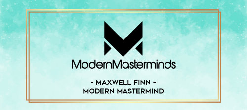 Maxwell Finn – Modern Mastermind