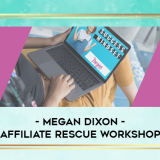 Megan-Dixon---Affiliate-Rescue-Workshop