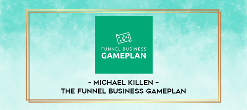 Michael-Killen--The-Funnel-Business-Gameplan.png