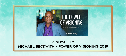 Mindvalley--Michael-Beckwith--Power-of-Visioning-2019.png