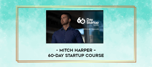 Mitch-Harper--60-Day-Startup-Course.png