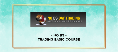 No BS Trading Basic Course