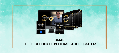 Omar--The-High-Ticket-Podcast-Accelerator.png