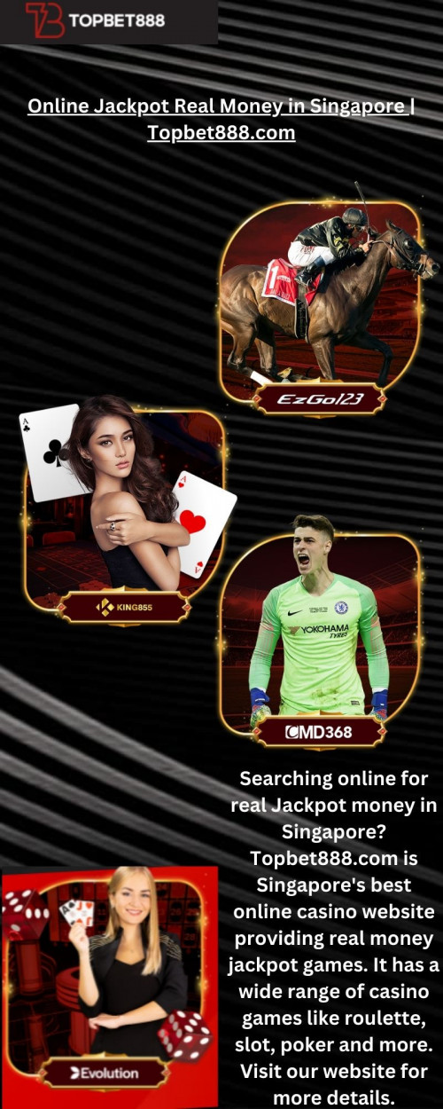 Searching online for real Jackpot money in Singapore? Topbet888.com is Singapore's best online casino website providing real money jackpot games. It has a wide range of casino games like roulette, slot, poker and more. Visit our website for more details.

https://topbet888.com/