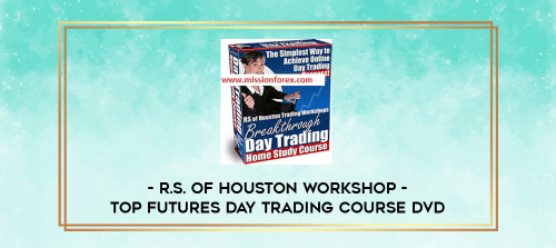 R.S. of Houston Workshop Top Futures Day Trading Course DVD