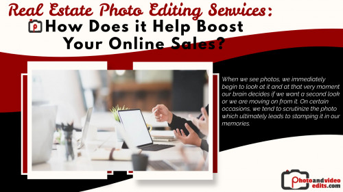 Real Estate Photo Editing Services How Does it Help Boost Your Online Sales