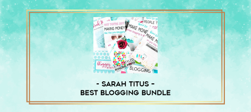 Sarah-Titus--Best-Blogging-Bundle.png