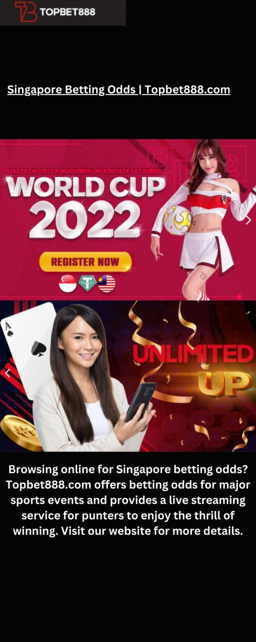 Browsing online for Singapore betting odds? Topbet888.com offers betting odds for major sports events and provides a live streaming service for punters to enjoy the thrill of winning. Visit our website for more details.

https://topbet888.com/
