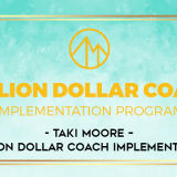 Taki-Moore--Million-Dollar-Coach-Implementation