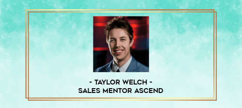 Taylor-Welch---Sales-Mentor-Ascend.png