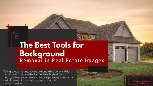 The Best Tools for Background Removal in Real Estate Images