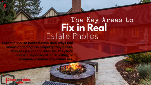 The Key Areas to Fix in Real Estate Photos