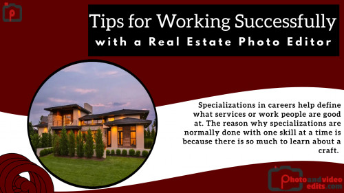 Tips for Working Successfully with a Real Estate Photo Editor