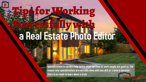 Tips for Working Successfully with a Real Estate Photo Editor