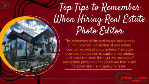 Top Tips to Remember When Hiring Real Estate Photo Editor