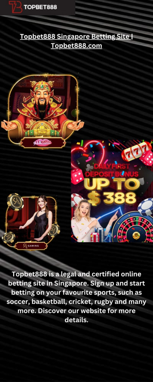Topbet888 is a legal and certified online betting site in Singapore. Sign up and start betting on your favourite sports, such as soccer, basketball, cricket, rugby and many more. Discover our website for more details.

https://topbet888.com/