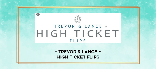 Trevor--Lance--High-Ticket-Flips.png