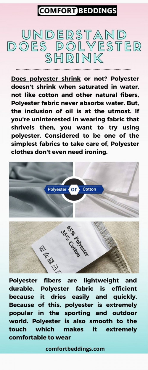 Does polyster shrink or not? Polyester is a synthetic polymer and an excellent choice for clothing. Unlike silk, cotton, and wool, it is a man-made fiber that is durable. Visit now: https://comfortbeddings.com/blogs/news/does-polyester-shrink