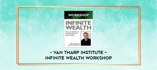 Van-Tharp-Institute--Infinite-Wealth-Workshop.png