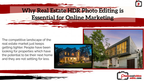 Why Real Estate HDR Photo Editing is Essential for Online Marketing