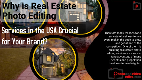 Why is Real Estate Photo Editing Services in the USA Crucial for Your Brand