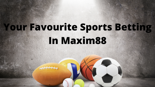 Your-Favourite-Sports-Betting-In-Maxim88.png