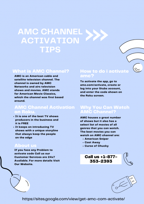 
To Activate amc channel on your SMART TV follow these steps: Open the amc activate link on your Smart TV.Follow the instructions on the screen to activate amc channel on your Smart TV.If You Face Any Problem Call us +1-877-353-2393 Anytime.
Website: https://sites.google.com/view/get-amc-com-activate/